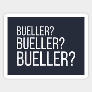 Bueller? Bueller? Bueller? Magnet